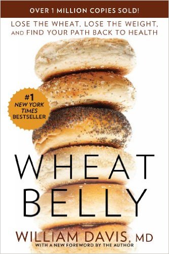 GLUTEN FREE: Wheat Belly: Lose the Wheat, Lose the Weight, and Find Your Path Back to Health