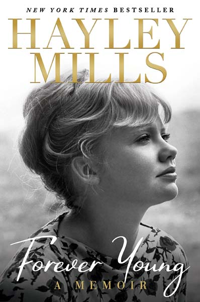 Forever Young: A Memoir by Hayley Mills